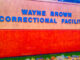 Wayne Brown Correctional Facility to Close/To Become a Day Care Center